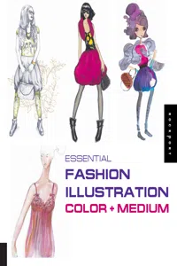 Essential Fashion Illustration: Color and Medium_cover