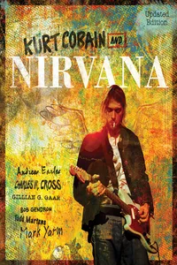 Kurt Cobain and Nirvana - Updated Edition_cover