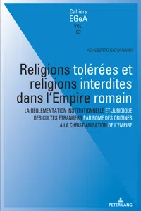 Religions tolérées et religions interdites dans l'empire Romain_cover