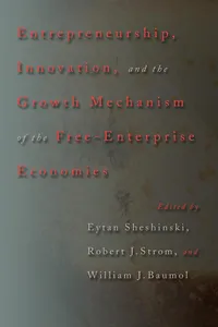 Entrepreneurship, Innovation, and the Growth Mechanism of the Free-Enterprise Economies_cover