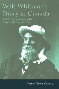 Walt Whitman's Diary in Canada - With Extracts from Other of His Diaries and Literary Note-Books_cover