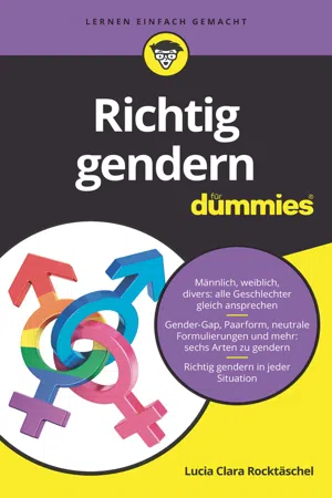 Richtig gendern für Dummies