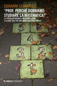 "Prof, perché dobbiamo studiare la matematica?"_cover