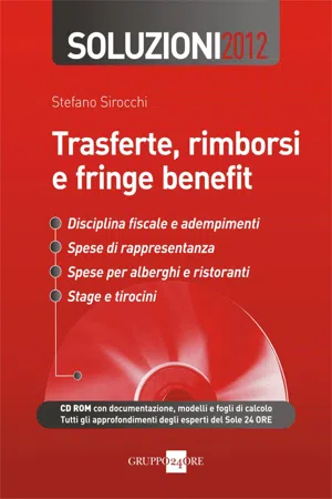 Trasferte, rimborsi e fringe benefit - Soluzioni 2012