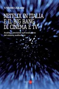 Netflix in Italia e il Big Bang di cinema e tv_cover