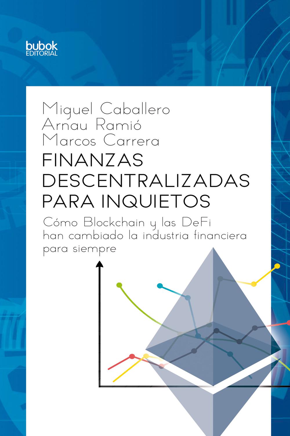 PDF] Finanzas descentralizadas para inquietos de Miguel Caballero () |  9788468554587