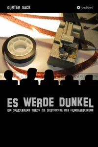 Es werde dunkel - Ein Spaziergang durch die Geschichte der Filmbearbeitung_cover