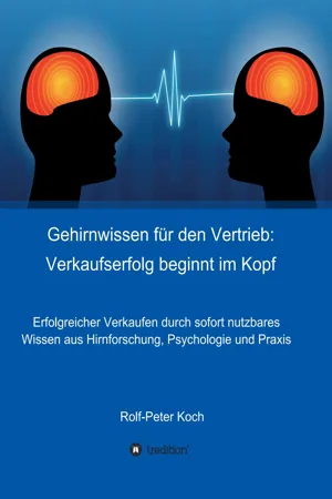 Gehirnwissen für den Vertrieb: Verkaufserfolg beginnt im Kopf