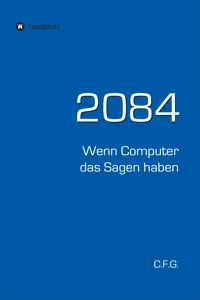 2084 - Wenn Computer das Sagen haben_cover