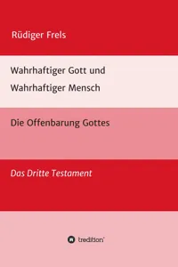 Wahrhaftiger Gott und Wahrhaftiger Mensch - Die Offenbarung Gottes_cover