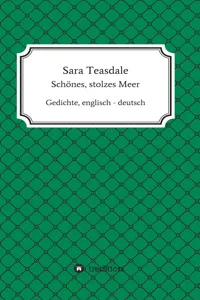 Sara Teasdale: Schönes, stolzes Meer_cover