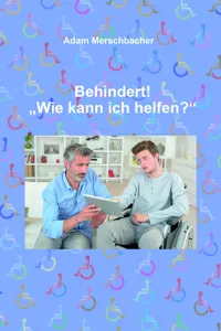 Behindert! "Wie kann ich helfen"?_cover