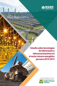 Estudio sobre tecnologías de información y telecomunicaciones en sector minero energético peruano 2014-2015_cover