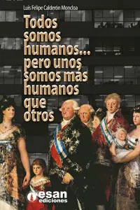 Todos somos humanos... pero unos somos más humanos que otros_cover