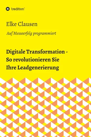 Digitale Transformation - So revolutionieren Sie Ihre Leadgenerierung