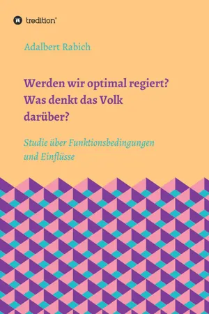 Werden wir optimal regiert? Was denkt das Volk darüber?