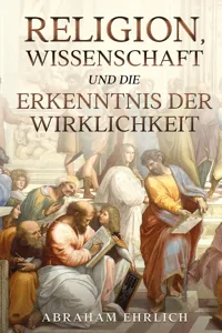 Religion, Wissenschaft und die Erkenntnis der Wirklichkeit_cover