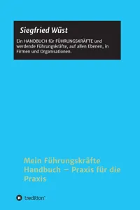 Mein Führungskräfte Handbuch - Praxis für die Praxis_cover