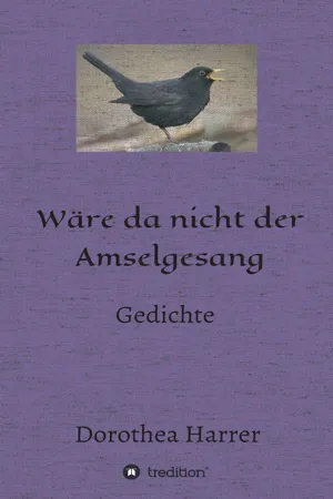 Wäre da nicht der Amselgesang