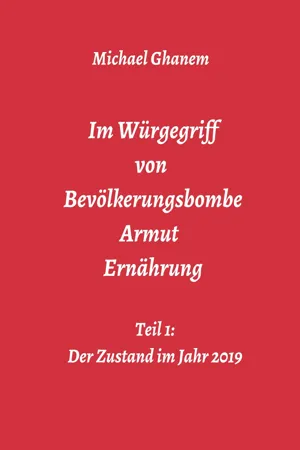 Im Würgegriff von Bevölkerungsbombe - Armut - Ernährung