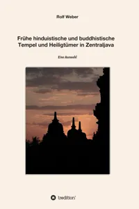 Frühe hinduistische und buddhistische Tempel und Heiligtümer in Zentraljava_cover