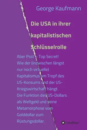 Die USA in ihrer kapitalistischen Schlüsselrolle