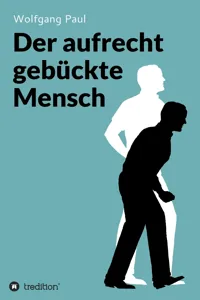 Der aufrecht gebückte Mensch_cover