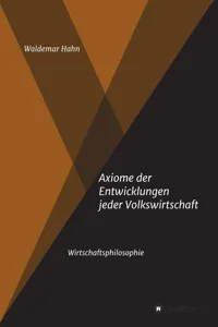 Axiome der Entwicklungen jeder Volkswirtschaft_cover