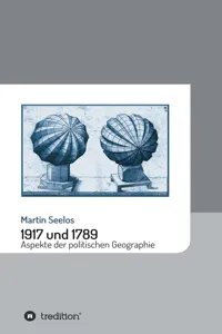 1917 und 1789: Aspekte der politischen Geographie_cover