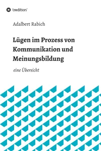 Lügen im Prozess von Kommunikation und Meinungsbildung_cover