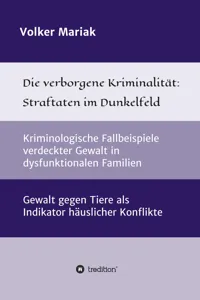 Die verborgene Kriminalität: Straftaten im Dunkelfeld_cover