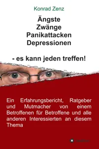 Ängste, Zwänge, Panikattacken, Depressionen - es kann jeden treffen!_cover