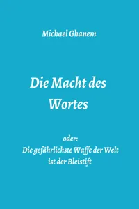 Die Macht des Wortes oder: Die gefährlichste Waffe der Welt ist der Bleistift_cover