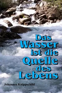 Das Wasser ist die Quelle des Lebens_cover