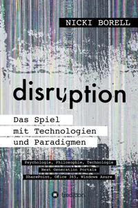 disruption - Das Spiel mit Technologien und Paradigmen_cover