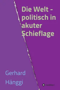 Die Welt - politisch in akuter Schieflage_cover