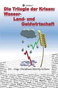 Die Trilogie der Krisen: Wasser-, Land- und Geldwirtschaft_cover