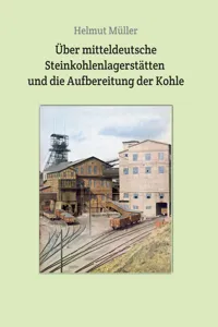 Über mitteldeutsche Steinkohlenlagerstätten und die Aufbereitung der Kohle_cover