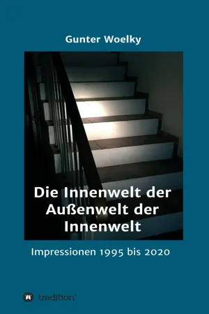 Die Innenwelt der Außenwelt der Innenwelt