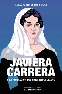 Javiera Carrera. Y la formación del Chile republicano_cover