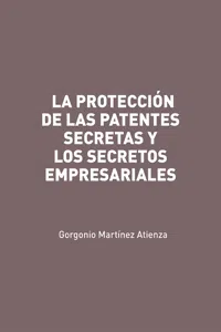 La protección de las patentes secretas y los secretos empresariales_cover