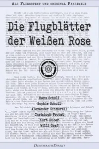 Die Flugblätter der Weißen Rose – Als Fließtext und original Faksimile_cover