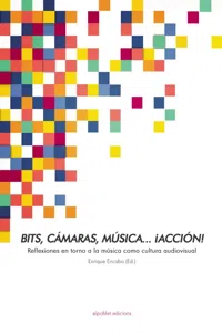 Bits, cámaras, música… ¡acción!_cover