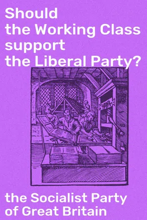 Should the Working Class support the Liberal Party?