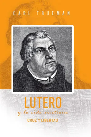 Lutero y la vida cristiana