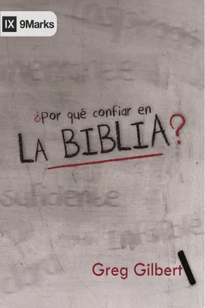 ¿Por Qué Confiar en la Biblia?