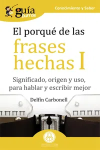 GuíaBurros El porqué de las frases hechas I_cover