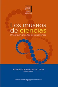 Los museos de ciencias: Universum, 25 años de experiencia_cover