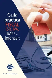 Guía práctica fiscal. ISR, IVA, IMSS e Infonavit 2019_cover