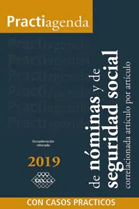 Practiagenda de Nóminas y de Seguridad Social correlacionada artículo por artículo con casos prácticos 2019_cover